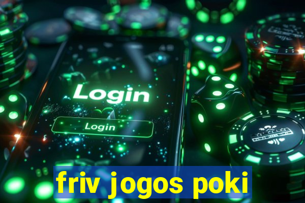 friv jogos poki